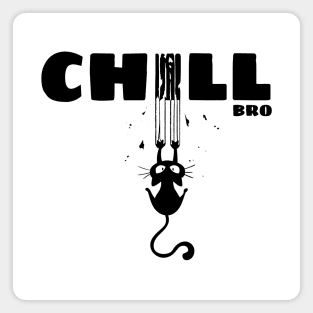 Chill Bro - anti stress Magnet